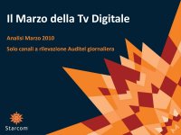Ascolti Auditel della Tv digitale [Sat e Dtt] - Marzo 2010 (analisi Starcom)