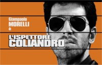 Coliandro 4, il poliziotto più imbranato della tv torna questa sera su Rai Due