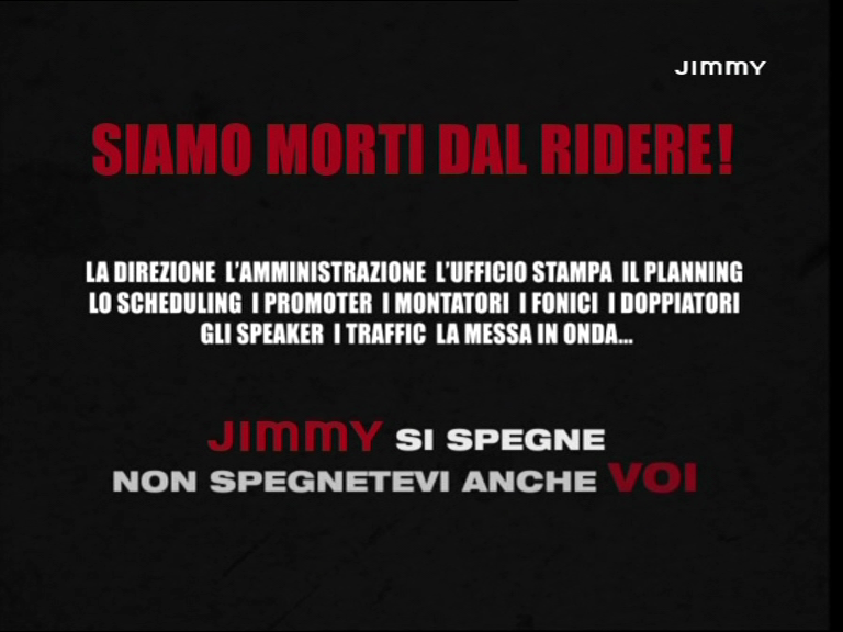 Lo storico ''Jimmy'' dopo 14 anni ha cessato le trasmissioni su Sky