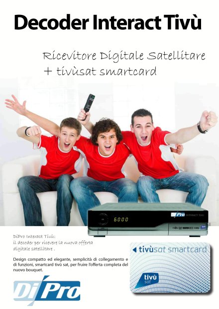 In arrivo ad Ottobre, DiPro Interact Tivù, il decoder di Auriga per TivùSat