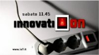 Visualizza: InnovatiON, il nuovo magazine de LA7 dedicato alla tecnologia su Digital-News.it InnovatiON, il nuovo magazine de LA7 dedicato alla tecnologia