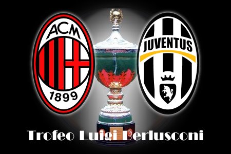 20 Trofeo Luigi Berlusconi: Milan - Juventus (diretta ore 21 su Canale 5)