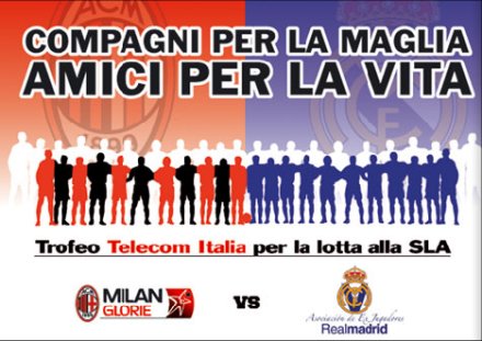 Visualizza: Trofeo Telecom per la Lotta alla Sla: Milan-Real (a S. Siro e su SKY Sport) su Digital-News.it Trofeo Telecom per la Lotta alla Sla: Milan-Real (a S. Siro e su SKY Sport)