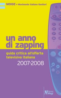 Visualizza: Moige: Esce ''Un anno di zapping'': conchiglie, stelle e trash su Digital-News.it Immagine di Moige: Esce ''Un anno di zapping'': conchiglie, stelle e trash