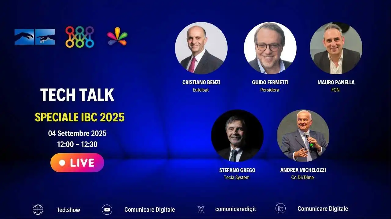 ? TECH TALK: IBC 2025 Amsterdam | Eutelsat, Persidera, Video Progetti, Fast Channels! (diretta) ? TECH TALK: IBC 2025 Amsterdam | Eutelsat, Persidera, Video Progetti, Fast Channels! (diretta)