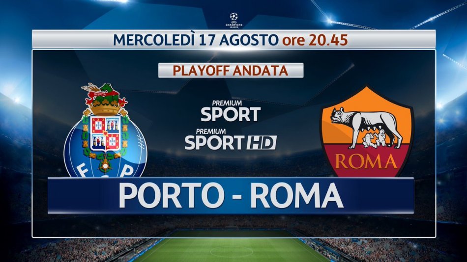 Champions Playoff Andata, Porto vs Roma (diretta esclusiva su Premium Sport HD)