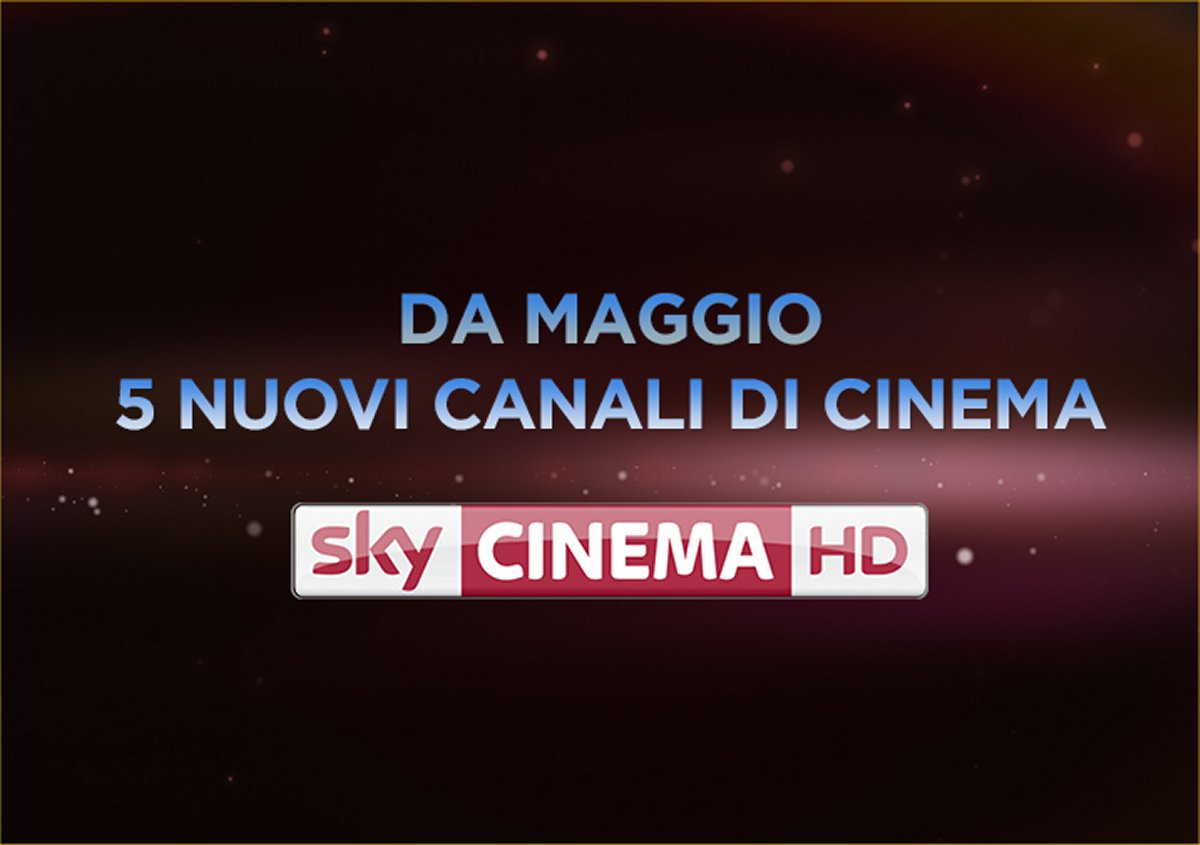 Nuovi canali Premium Cinema da Maggio su Sky, senza ulteriori costi e solo in HD