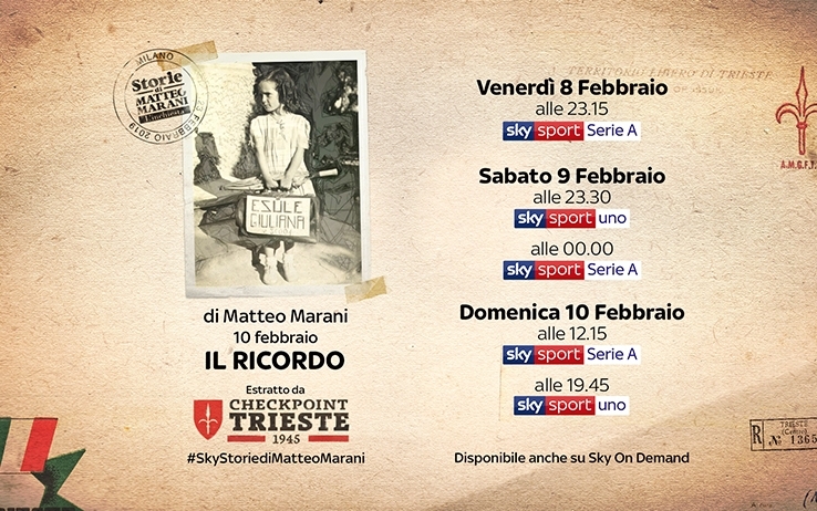 Sky Sport rinnova la memoria delle foibe con le #SkyStoriediMatteoMarani