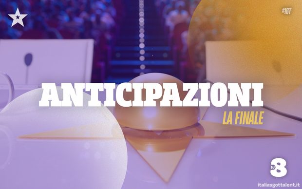 La finalissima di Italia's Got Talent stasera in diretta su TV8, Sky Uno e Cielo