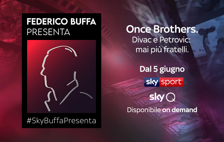 #SkyBuffaPresenta, Once Brothers – Divac e Petrovic su Sky Sport