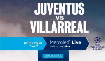 Champions League, Juventus - Villarreal, Diretta esclusiva Amazon Prime Video