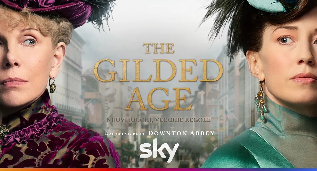 «The Gilded Age», il nuovo period drama su Sky Serie e in streaming NOW