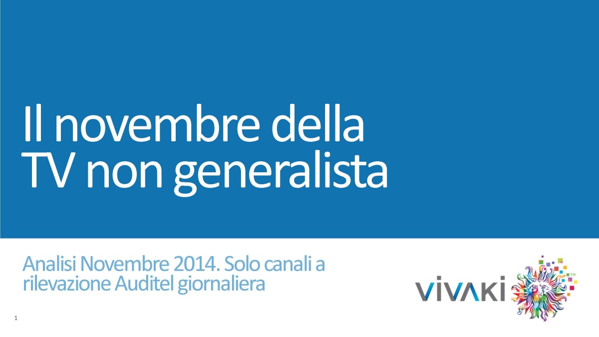 Gli ascolti della tv non generalista [SAT e DTT], Novembre 2014 (analisi VivaKi)