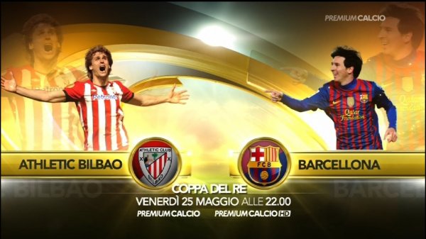 Finale Coppa del Rey: Atheltic Bilbao-Barcellona (diretta su Premium Calcio) Finale Coppa del Rey: Atheltic Bilbao-Barcellona (diretta su Premium Calcio)