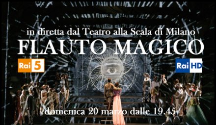 Il Flauto magico di Mozart in diretta su Rai 5 e su Rai HD Il Flauto magico di Mozart in diretta su Rai 5 e su Rai HD