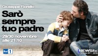 Immagine di Sarò sempre tuo padre, Beppe Fiorello stasera e domani su Rai 1 - Scopri su Televisione