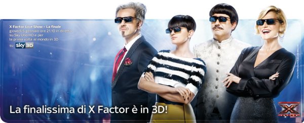 La Finale di X-Factor 5 in 3D visibile gratuitamente a tutti gli abbonati Sky HD La Finale di X-Factor 5 in 3D visibile gratuitamente a tutti gli abbonati Sky HD