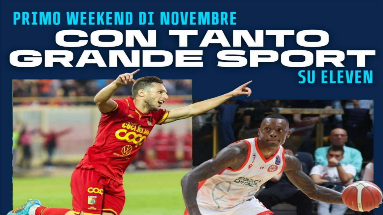 Eleven Sports - Telecronisti Serie C 12a Giornata, Basket Serie A 6a Giornata + altri eventi