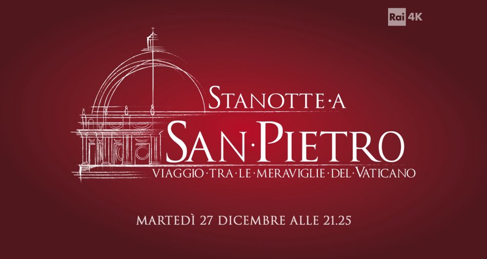 Stanotte a San Pietro, stasera su Rai 1 HD (anche in 4K su Tivùsat canale 210)