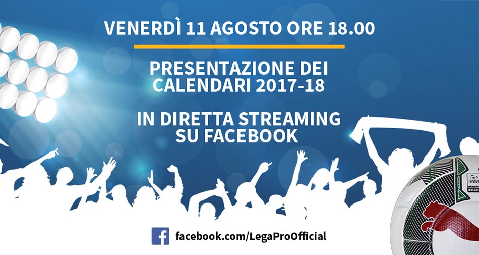 Calendari Campionato Serie C: live sul canale ufficiale della Lega Pro e su Facebook