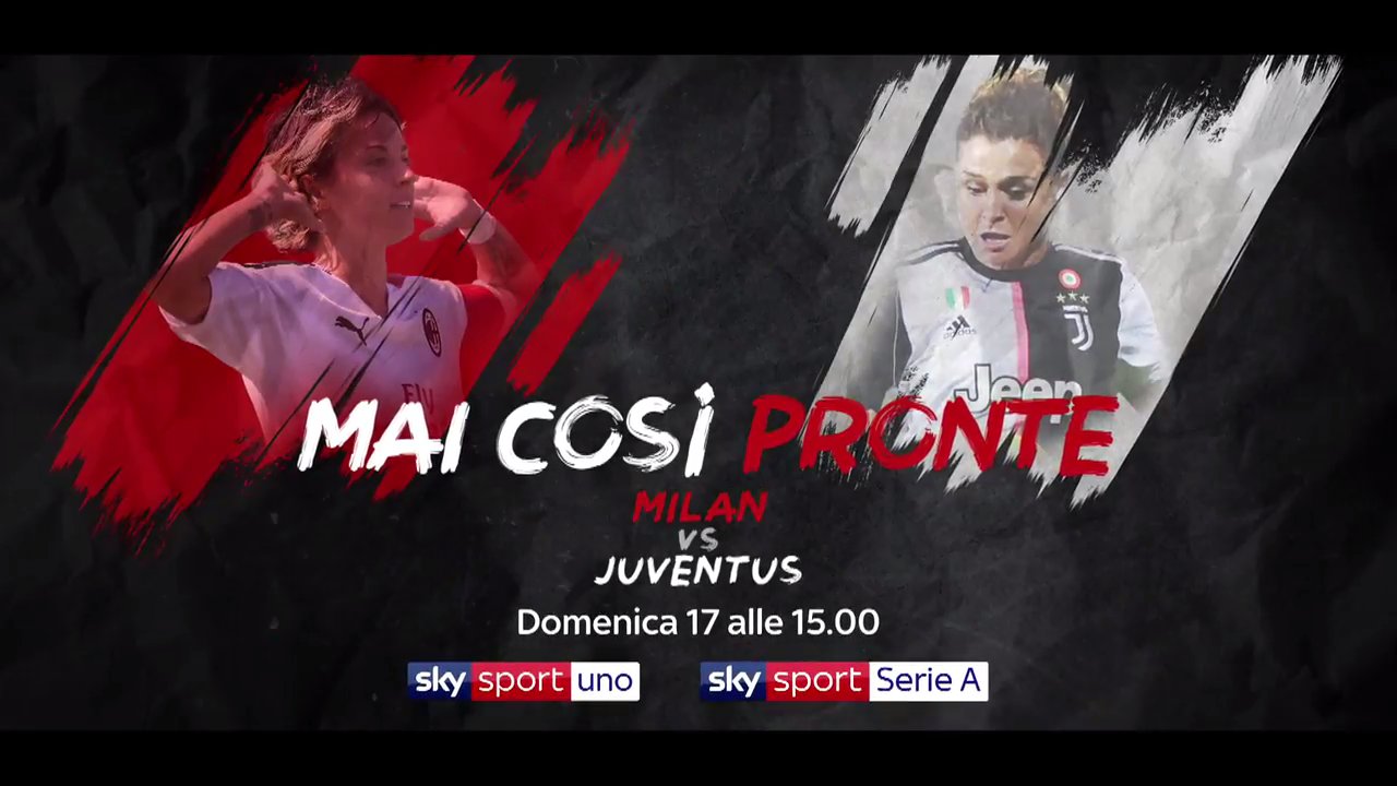 Serie A Femminile | Milan - Juventus, scontro al vetrice (diretta Sky Sport)