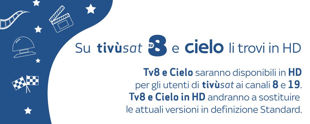 Tivùsat, i canali Sky TV8 e Cielo visibili solo in versione HD