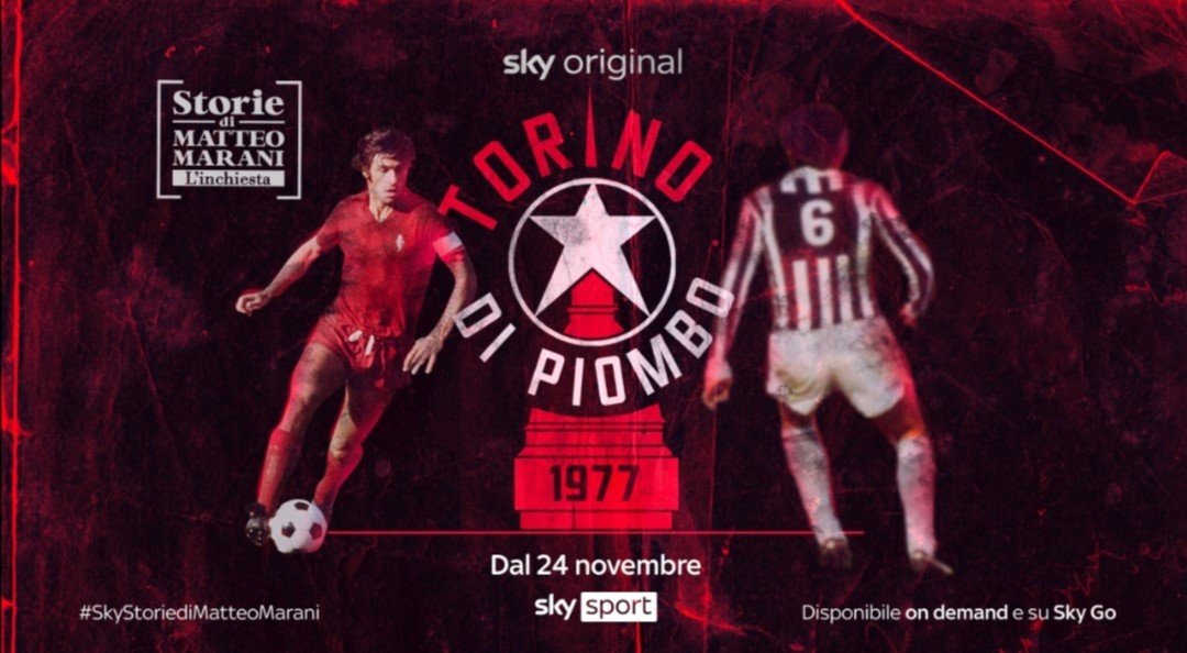 Foto - Storie di Matteo Marani su Sky Sport «1977, Torino di Piombo»