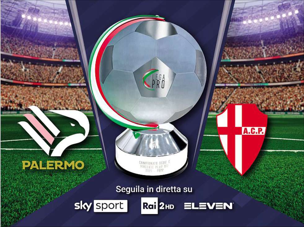 Serie C, Finale Playoff Ritorno, Palermo - Padova (diretta Sky Sport, Rai 2, Eleven Sports)