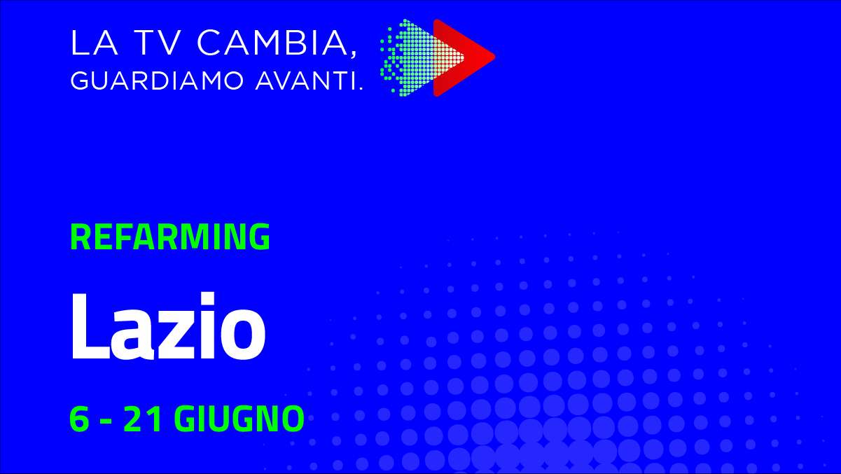 Rilascio banda 700 e refarming frequenze Digitale Terrestre Lazio (16 Giugno 2022)