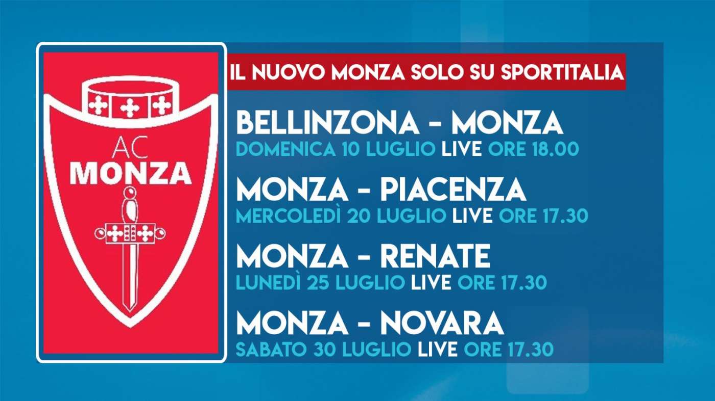 Calcio, tutti i match della preseason del Monza in diretta tv su Sportitalia