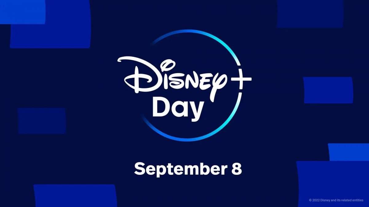 8 Settembre 2022, è Disney + Day, con nuovi titoli e una speciale promo
