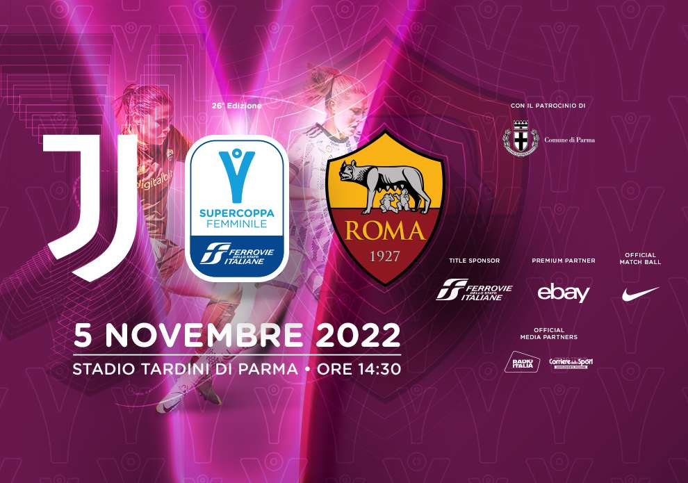 Supercoppa Femminile Ferrovie dello Stato Italiane: Juventus - Roma (diretta La7, Timvision, DAZN)