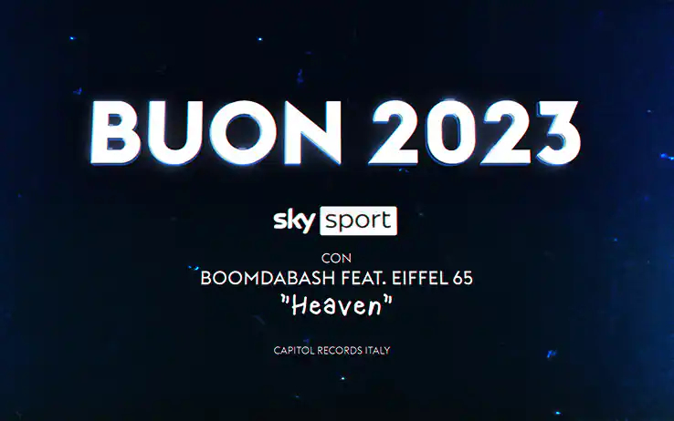 Immagine di Buon 2023 da Sky Sport con «Heaven» dei Boomdabash (+ Eiffel 65)  - Scopri di più su Sky Italia