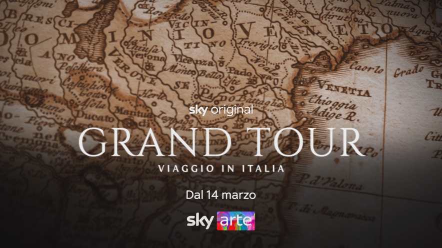 «Grand Tour - Viaggio in Italia» Sky Arte e NOW alla scoperta delle meraviglie del nostro Paese