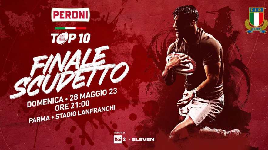Rugby, la Finale Scudetto del Peroni TOP10 domenica 28 Maggio in diretta su Rai 2