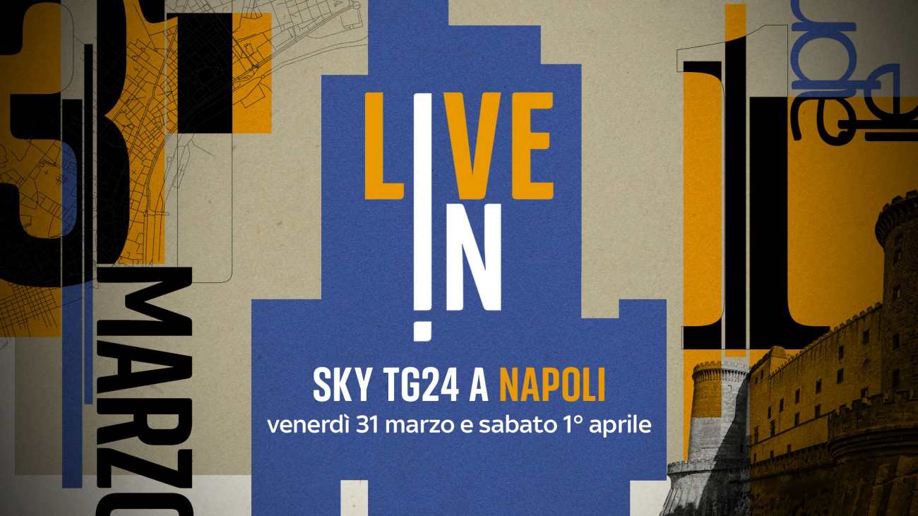 Sky TG24 Live In, oggi e domani in diretta da Napoli con interviste, confronti e dibattiti.