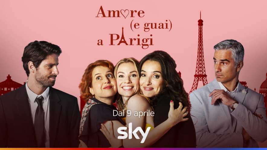 Amori (e Guai) a Parigi, la nuova serie su Sky e in streaming su NOW
