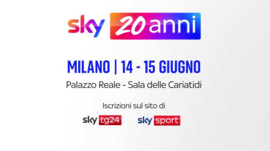Sky 20 anni, il 14 e 15 Giugno con grande evento a Palazzo Reale - Milano