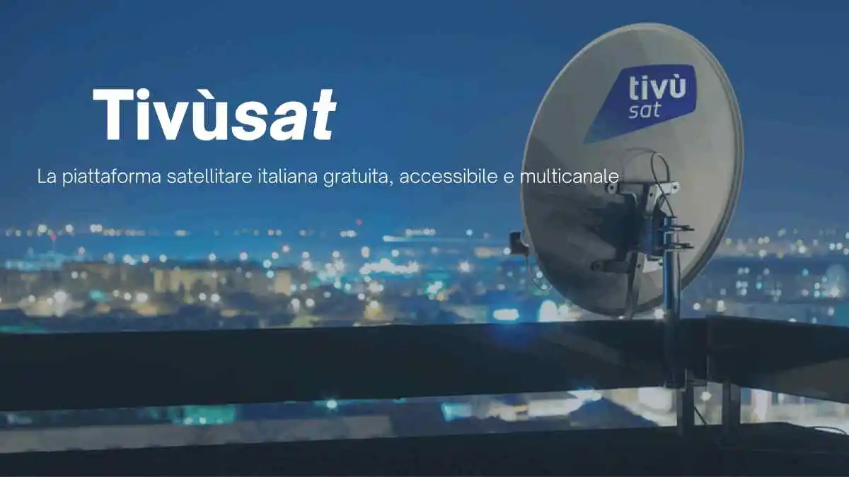 3,6 milioni di famiglie guardano la tv con la piattaforma satellitare Tivùsat