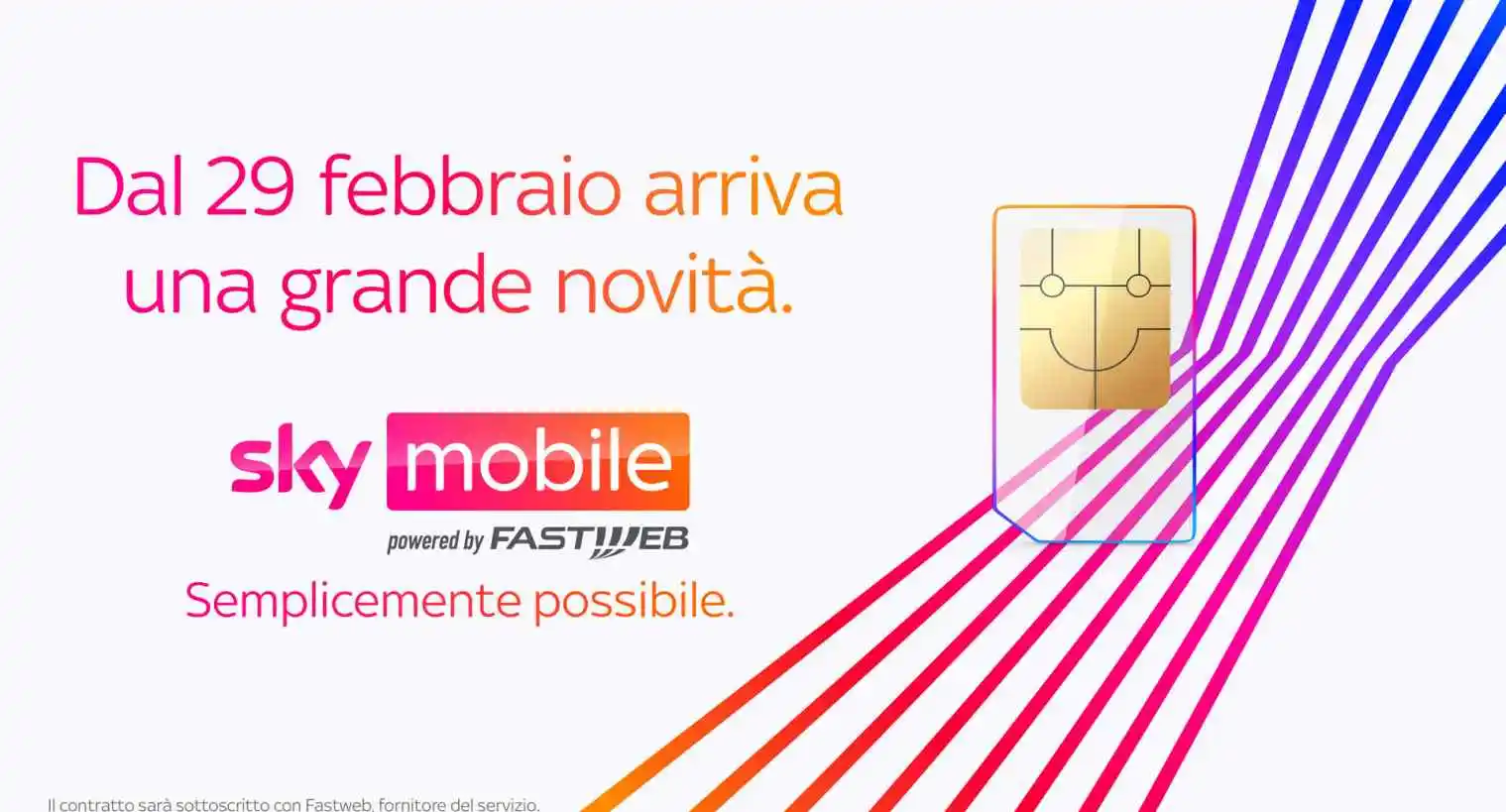 Foto - Sky Mobile powered by Fastweb al via il 29 Febbraio 2024. Semplicemente Possibile