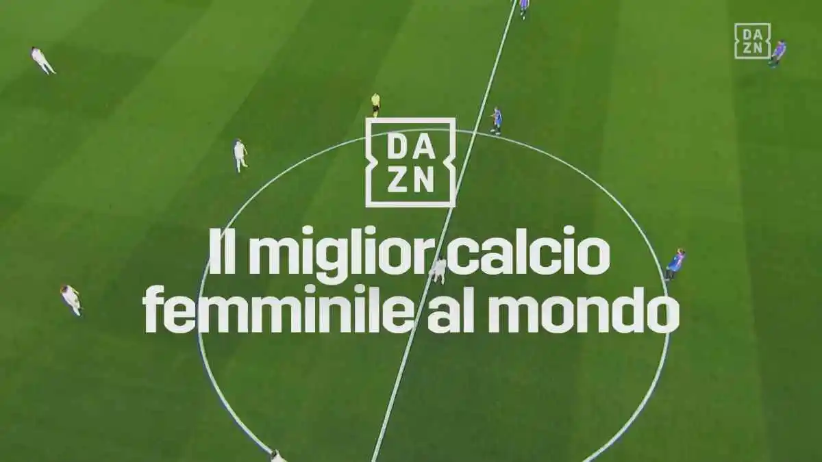 DAZN: Un Nuovo Palco, campagna a supporto del  Calcio Femminile per Visibilità e Equità