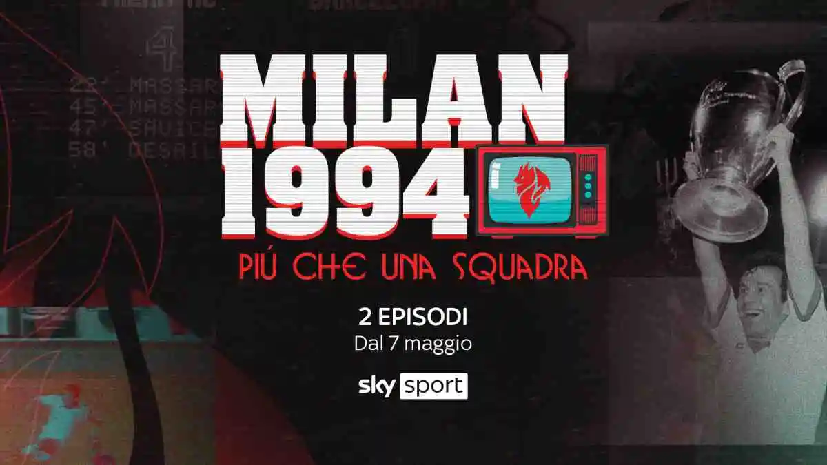 Milan 1994: Lo Straordinario Racconto su Sky di una Stagione Calcistica Epica
