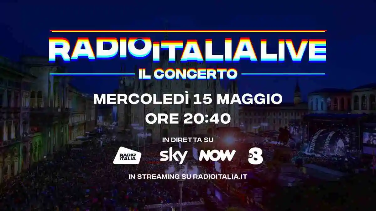 «Radio Italia Live - Il Concerto 2024» in piazza Duomo a Milano (diretta Sky Uno, TV8, NOW)