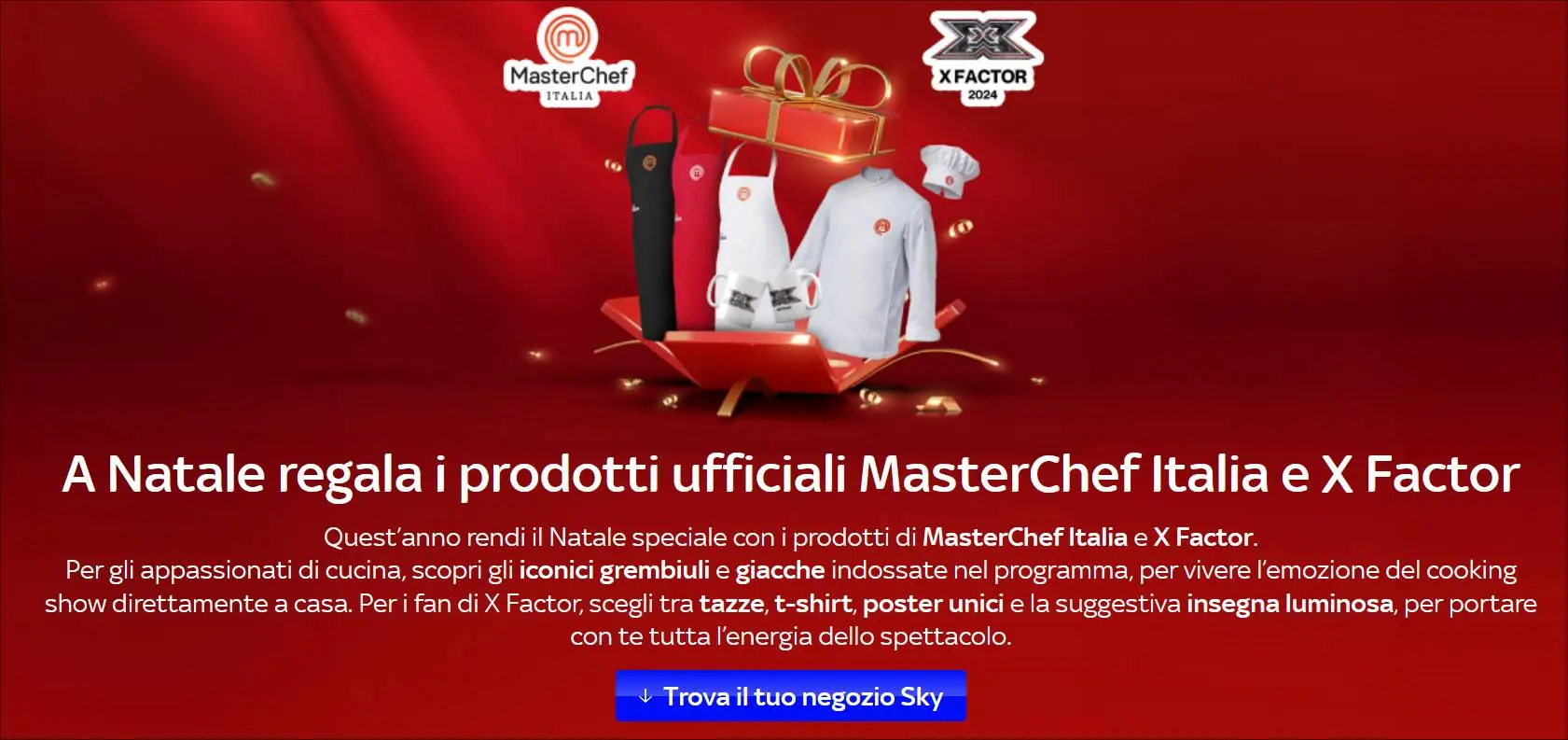 Visualizza: Un Natale all’insegna di MasterChef e X Factor: ecco il merchandising ufficiale nei negozi Sky su Digital-News.it Immagine di Un Natale all’insegna di MasterChef e X Factor: ecco il merchandising ufficiale nei negozi Sky - Scopri di più su Sky Italia