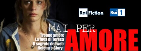 Immagine di Mai per amore, su Rai 1 una collana di quattro film per riflettere e approfondire - Scopri di più su Televisione